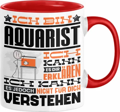 Produktbild von Aquarist Geschenk Kaffee-Tasse Geschenkidee für Aquarist Ich Bin Aquarist Ich Kann Es Dir Erklären Jedoch Nicht Für Dich Verstehen Spruch Lustig (Rot)