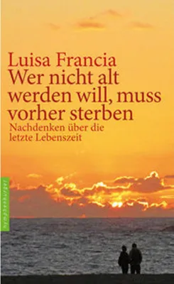Image de Wer nicht alt werden will, muss vorher sterben