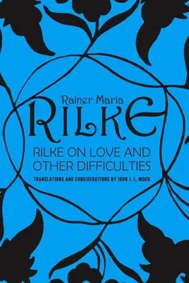 Produktbild von Rilke on Love and Other Difficulties