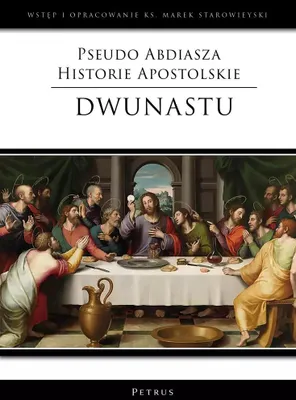 Immagine prodotto di Pseudo Abdiasza Historie Apostolskie. Dwunastu