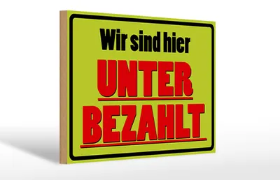 Produktbild von Holzschild Spruch 30x20cm wir sind hier unterbezahlt