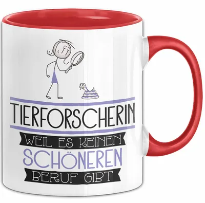 Produktbild von Tierforscherin Weil Es Keinen Schöneren Beruf Gibt Tasse Geschenk für Eine Tierforscherin Lustig (Rot)