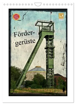 Produktbild von Fördergerüste (Wandkalender 2027 DIN A4 hoch), CALVENDO Monatskalender