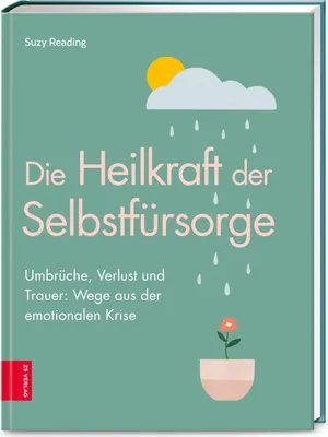 Produktbild von Die Heilkraft der Selbstfürsorge