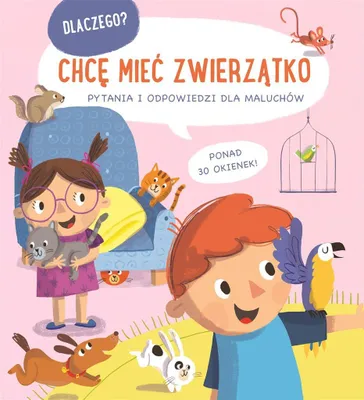 Image de Dlaczego chcę mieć zwierzątko - Opracowanie Zbiorowe (Kinder, Bildungsbuch auf Polnisch)