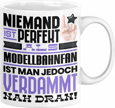 Produktbild von Modellbahnfan Geschenk Tasse Lustige Geschenkidee für Modellbahnfan Geburtstag Kaffee-Becher Niemand Ist Perfekt Aber Als Modellbahnfan Ist Man Nah Dran (Weiß)