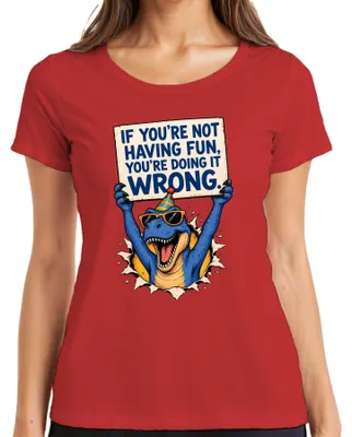 Produktbild von If Youre Not Having Fun Youre Doing It Wrong Statement Sarkasmus Damen T-Shirt, Rot, S