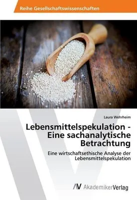 Zdjęcie produktu dla Lebensmittelspekulation - Eine sachanalytische Betrachtung