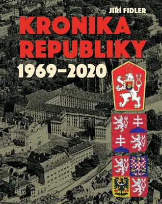 Zdjęcie produktu dla Kronika republiky 1969-2020 | Jiří Fidler