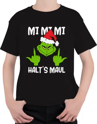 Produktbild von Mi Mi Mi Halt's Maul Grinch Spruch Anti-Weihnachten - Weihnachten Christmas Xmas Uni Kinder T-Shirt, Schwarz, 140