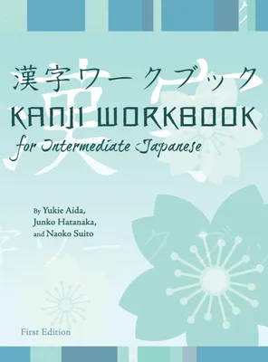 Produktbild von Kanji Workbook for Intermediate Japanese