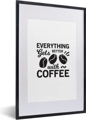 Produktbild von MuchoWow® MuchoWow® Gerahmtes Poster Mit Kaffee wird alles besser - Zitate - Sprichwörter - Kaffee 40x60 cm - Poster mit zchwarzem Bilderrahmen - Poster in Rahmen