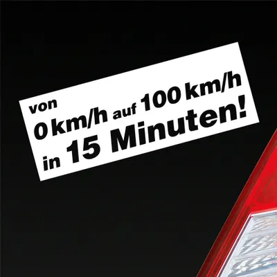 Produktbild von Auto Aufkleber von 0 auf 100 in 15 Minuten! 15x5,5 cm Weiss Glanz Sticker Heckscheibenaufkleber