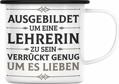 Produktbild von Trendation - Lehrerin Geschenk Emaille Tasse Geschenkidee Lustig Danke Grundschullehrerin Sprüche (Schwarz)