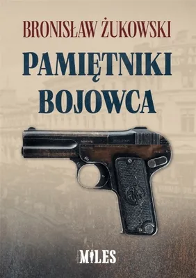Zdjęcie produktu dla Pamiętniki bojowca - Bronisław Żukowski (Tagebuch auf Polnisch)