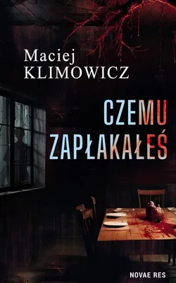 Produktbild von Maciej Klimowicz Czemu zapłakałeś powieść broszurowa 386 stron