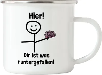 Produktbild von Hier dir ist etwas runtergefallen Emaille Tasse Lustig Spruch Gehirn Strichfigur