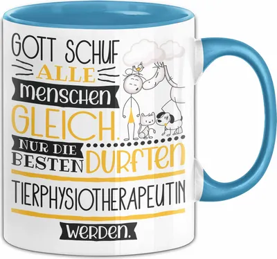Produktbild von Tierphysiotherapeutin Geschenk Becher Tasse Gott Schuf Alle Menschen Gleich Nur Die Besten Durfeten Tierphysiotherapeutin Werden Geschenkidee Lustig (Blau)