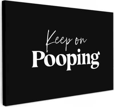 Produktbild von MuchoWow® - Leinwandbilder - Zitat - Immer weiter kacken - Schwarz - Sprichwörter, Wandbild, Wanddeko Bilder Wohnzimmer, 120x80 cm