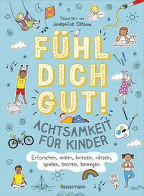 Obrázek produktu pro Fühl dich gut! Achtsamkeit für Kinder. Mit Spielen, Rätseln, Yoga u.v.m. die Gefühle erforschen