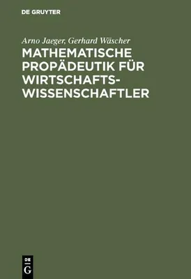 Produktbild von Mathematische Propädeutik für Wirtschaftswissenschaftler