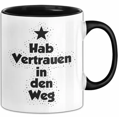 Produktbild von Hab Vertrauen in den Weg Tasse mit Spruch Geschenk Freundin (Schwarz)