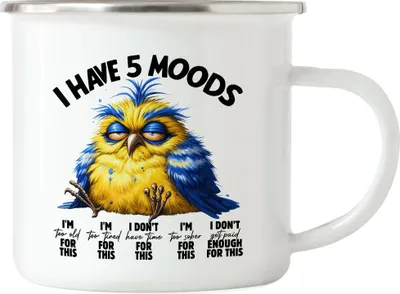 Produktbild von I Have 5 Moods Grumpy Vogel Emaille Tasse Lustig Geschenkidee für Morgenmuffel