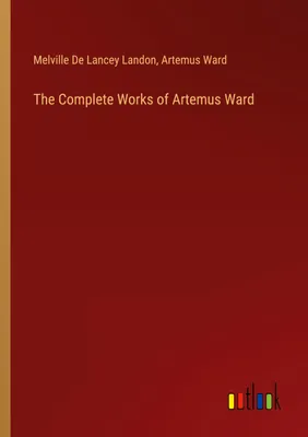 Produktbild von The Complete Works of Artemus Ward