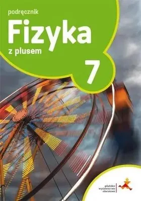 Obrázok produktu pre Fyzika pre stredné školy, 7. ročník, zväzok 2, učebnica, vydanie 2017, GWO - autori: K. Horodecki, A. Ludwikowski