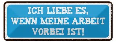 Produktbild von Blechschild Spruch 27x10cm ich liebe wenn Arbeit vorbei ist Dekoration