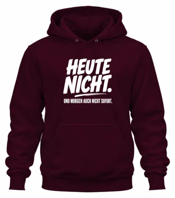 Produktbild von Heute nicht und morgen auch nicht Statement Sarkasmus Hoodie Kapuzenpullover, Burgundy, 3XL