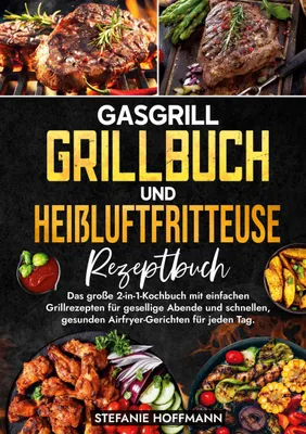 Produktbild von Gasgrill Grillbuch und Heißluftfritteuse Rezeptbuch
