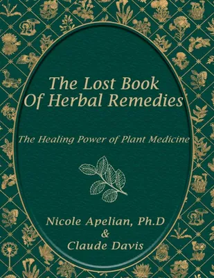 Produktbild von The Lost Book of Herbal Remedies: The Healing Power of Plant Medicine