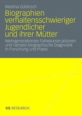 Obrázok produktu pre Biographien verhaltensschwieriger Jugendlicher und ihrer Mütter