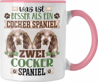 Produktbild von Trendation - Cocker Spaniel Besitzer Tasse Geschenk Lustiger Spruch Geschenkidee Was Ist Besser Als Ein  Cocker Spaniel  (Rosa)
