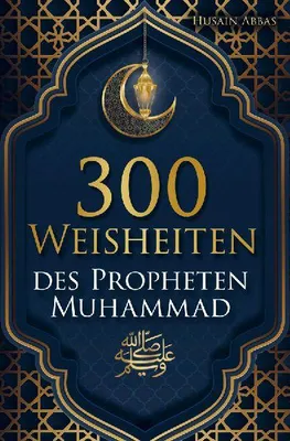 Produktbild von 300 Weisheiten des Propheten Muhammad ¿