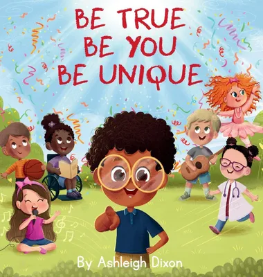 Produktbild von Be True, Be You, Be Unique.
