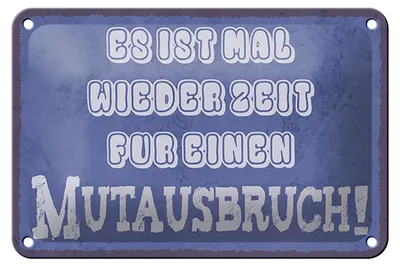 Produktbild von Blechschild Spruch 18x12cm es Zeit für einen Mutausbruch