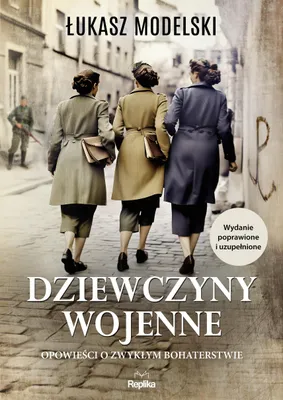 Immagine prodotto di Dziewczyny wojenne. Opowieści o zwykłym bohaterstwie