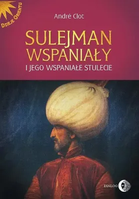 Produktbild von Sulejman Wspaniały i jego wspaniałe stulecie