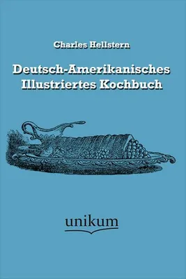 Immagine prodotto di Deutsch-Amerikanisches Illustriertes Kochbuch