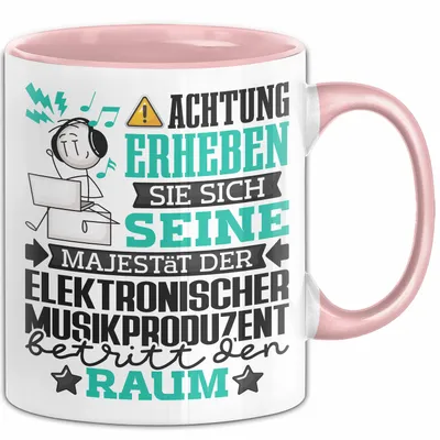 Produktbild von ElektronischerMusikproduzent Geschenk Tasse Lustiger Spruch Erheben Sie Sich Der ElektronischerMusikproduzent Betritt den Raum (Rosa)