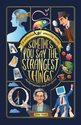 Produktbild von Sometimes You Say the Strangest Things