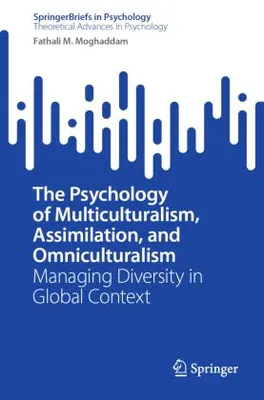 Produktbild von The Psychology of Multiculturalism, Assimilation, and Omniculturalism