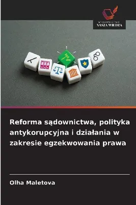 Produktbild von Justizreform, Korruptionsbekämpfungspolitik und Strafverfolgungsmaßnahmen