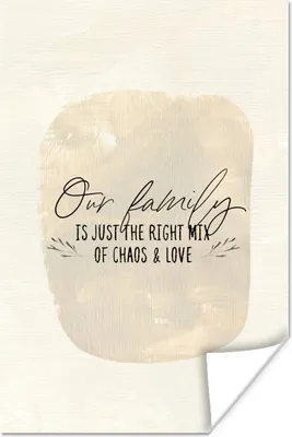 Produktbild von MuchoWow® Poster Zitate - Unsere Familie ist genau die richtige Mischung aus Chaos und Liebe - Familie - Sprichwörter 80x120 cm - Papierdruck