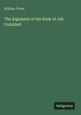 Produktbild von The Argument of the Book of Job Unfolded