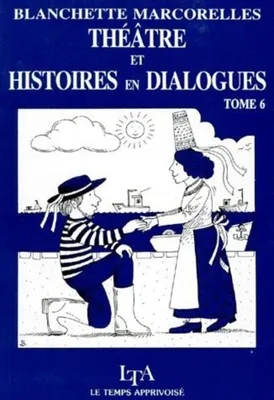 Image de Théâtre et histoire en dialogue, tome 6