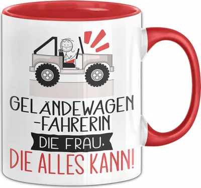 Produktbild von Geländewagenfahrerin Geschenk Tasse Becher Die Frau Die Allen Kann Geschenkidee für eine Geländewagenfahrerin Lustig (Rot)