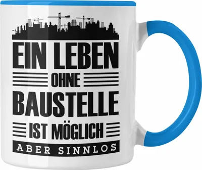 Produktbild von Trendation - Lustige Tasse Bauarbeiter Baustellenliebhaber Geschenkidee Baustelle (Blau)